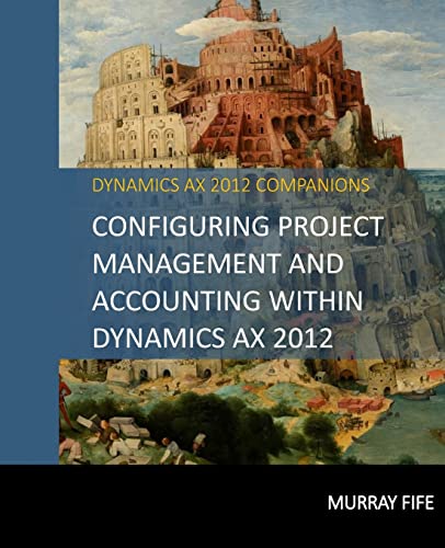 Configuring Project Management And Accounting Within Dynamics AX 2012 cover