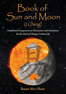 Book of Sun and Moon (I Ching) Volume II 