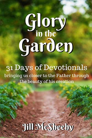 Glory in the Garden