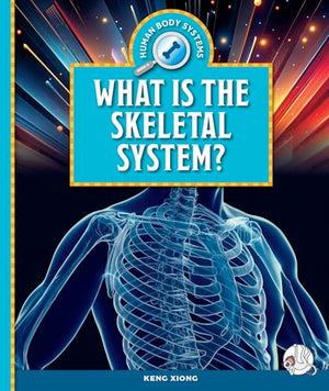 What Is the Skeletal System?