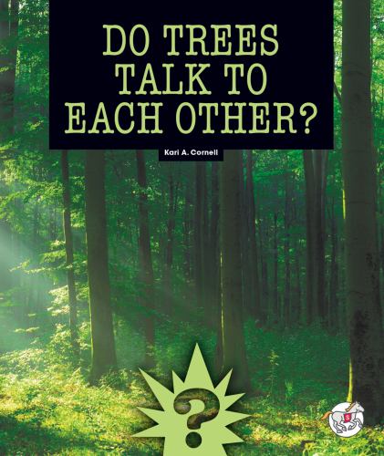 Do Trees Talk to Each Other?