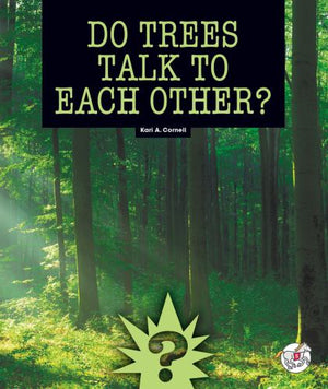 Do Trees Talk to Each Other?