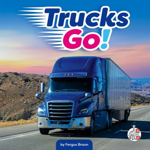 Trucks Go!