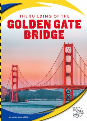 The Building of the Golden Gate Bridge