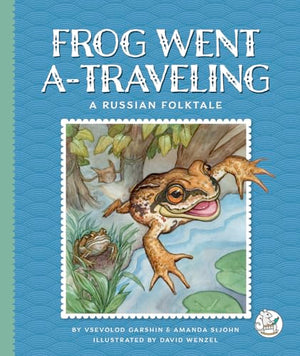 Frog Went A-Traveling