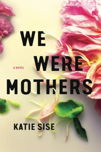 We Were Mothers
