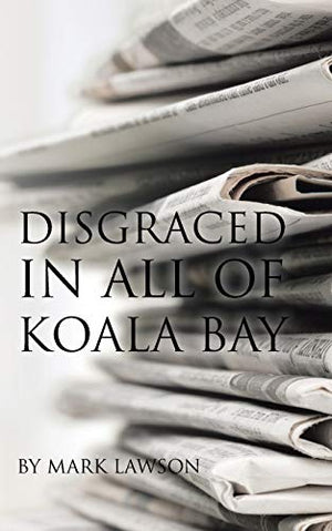 Disgraced in All of Koala Bay