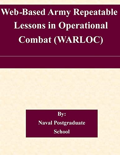 Web-Based Army Repeatable Lessons in Operational Combat (WARLOC)