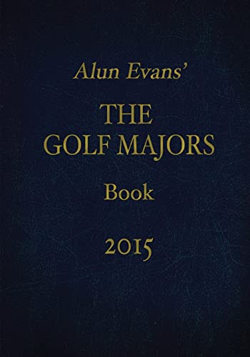 Alun Evans' The Golf Majors Book, 2015 cover