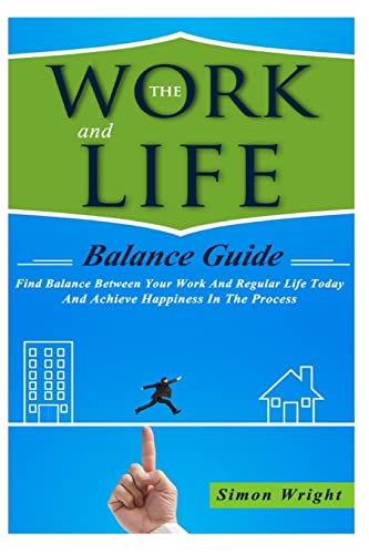 The Work And Life Balance Guide