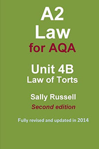 A2 Law for AQA Unit 4B Law of Torts 