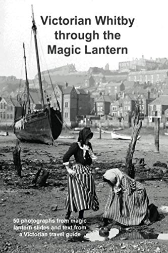 Victorian Whitby Through the Magic Lantern cover