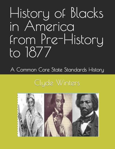 History of Blacks in America from Pre-History to 1877