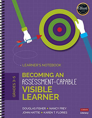 Becoming an Assessment-Capable Visible Learner, Grades 3-5