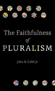 The Faithfulness of Pluralism 