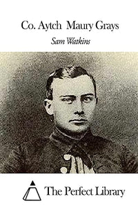 Co. Aytch Maury Grays 