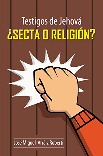 Testigos de Jehova ?Secta o Religion? cover
