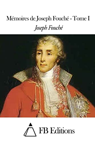 Memoires de Joseph Fouche - Tome I cover