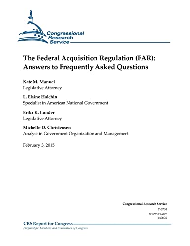 The Federal Acquisition Regulation (FAR)