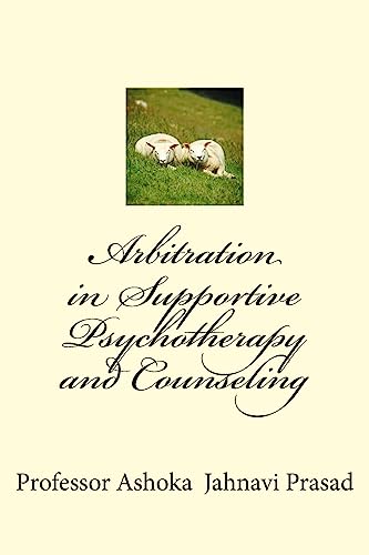 Arbitration in Supportive Psychotherapy and Counseling