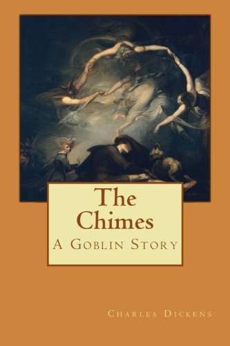 The Chimes: A Goblin Story