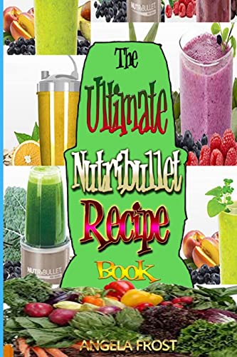 The Ultimate Nutribullet Recipe Book cover