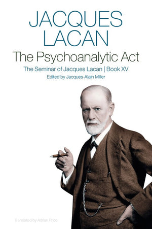 The Psychoanalytic Act, Book XV