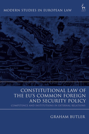 Constitutional Law of the EUs Common Foreign and Security Policy