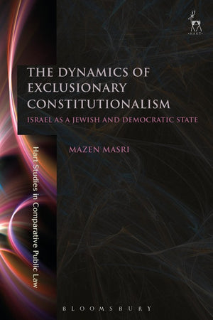 The Dynamics of Exclusionary Constitutionalism