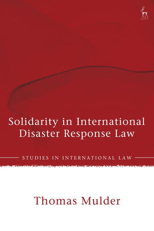 Solidarity in International Disaster Response Law