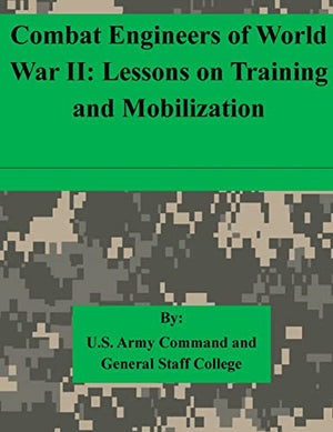 Combat Engineers of World War II