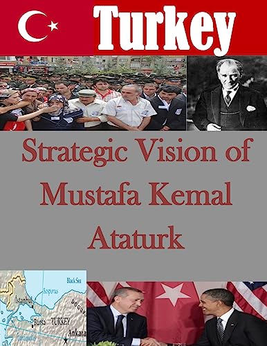 Strategic Vision of Mustafa Kemal Ataturk