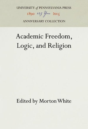 Academic Freedom, Logic, and Religion