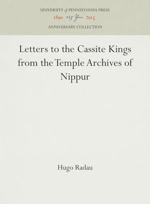 Letters to Cassite Kings from the Temple Archives of Nippur