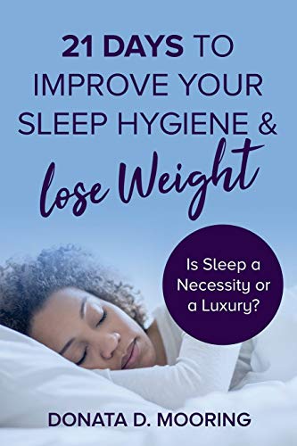 21 Days To Improve Your Sleep Hygiene & Lose Weight