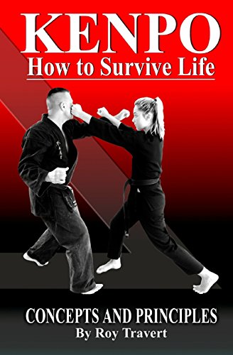 Kenpo - How to Survive Life