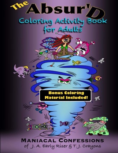 Absurd Coloring Activity Book for Adults : Maniacal Confessions of J. cover