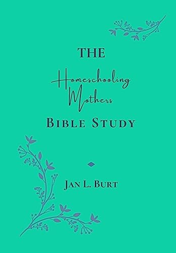 The Homeschooling Mothers Bible Study