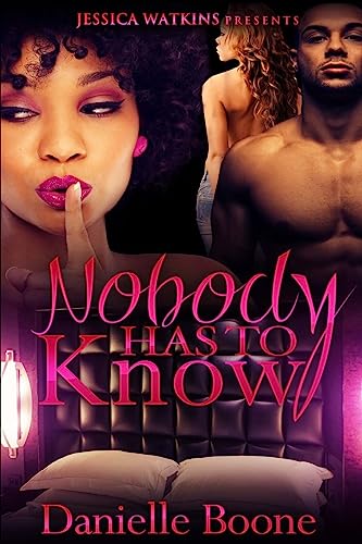 Nobody Has To Know