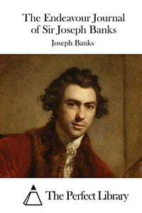 The Endeavour Journal of Sir Joseph Banks 