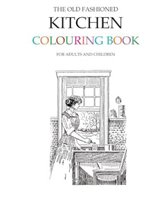 The Old Fashioned Kitchen Colouring Book 