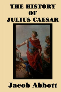 The History of Julius Caesar 