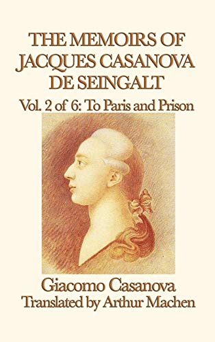 The Memoirs of Jacques Casanova de Seingalt Vol. 2 to Paris and Prison cover