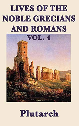 Lives of the Noble Grecians and Romans Vol. 4 cover