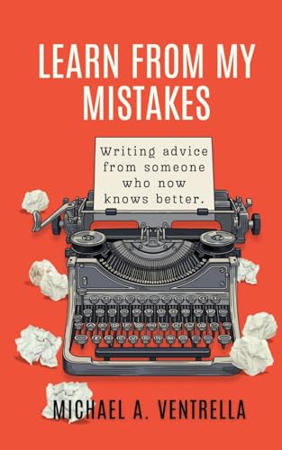 Learn From My Mistakes!