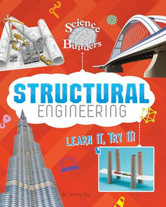 Science Brain Builders Structural Engineering Learn it, Try it 