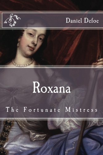 Roxana: The Fortunate Mistress (Immortal Classics) cover