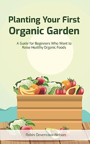 Planting Your First Organic Garden