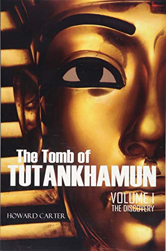 Tomb of Tutankhamun: Volume I--The Discovery (Expanded, Annotated)