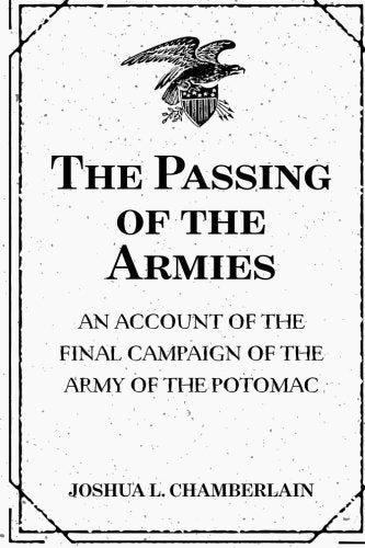 The Passing of the Armies: An Account of the Final Campaign of the Arm cover